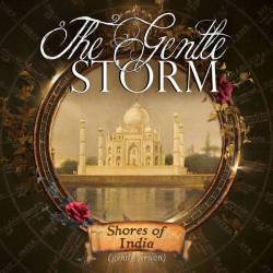 The Gentle Storm : Shores of India (Gentle Version)
